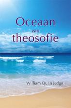 Oceaan van theosofie 9789491433054 William Quan Judge, Boeken, Verzenden, Zo goed als nieuw, William Quan Judge