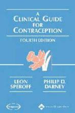 A clinical guide for contraception by Leon Speroff, Leon Speroff, Philip D. Darney, Gelezen, Verzenden