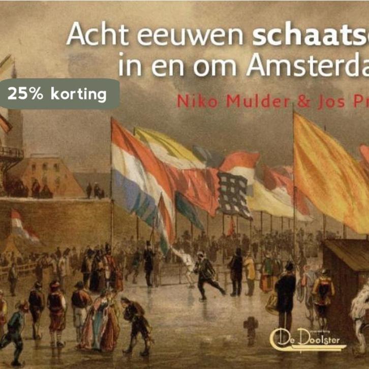 Acht eeuwen schaatsen in en om Amsterdam 9789461905109, Boeken, Geschiedenis | Stad en Regio, Gelezen, Verzenden