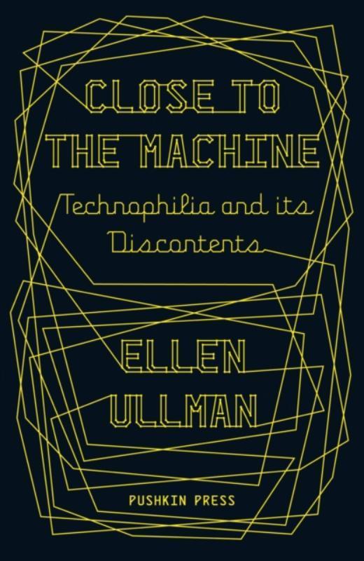 Close To The Machine | 9781908968135 | Ullman, Ellen (Author, Boeken, Wetenschap, Nieuw, Ophalen of Verzenden
