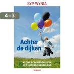 Achter de dijken 9789035252028 Syp Wynia, Boeken, Verzenden, Zo goed als nieuw, Syp Wynia