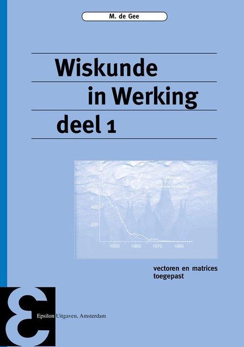 9789050411400 Epsilon uitgaven 48 - Wiskunde in Werking d..., Boeken, Schoolboeken, Zo goed als nieuw, Verzenden