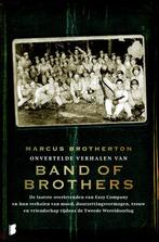 Onvertelde verhalen van Band of Brothers 9789022553916, Boeken, Verzenden, Zo goed als nieuw, Marcus Brotherton