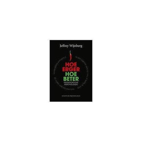 9789055943562 Hoe erger, hoe beter | Tweedehands, Boeken, Psychologie, Zo goed als nieuw, Verzenden