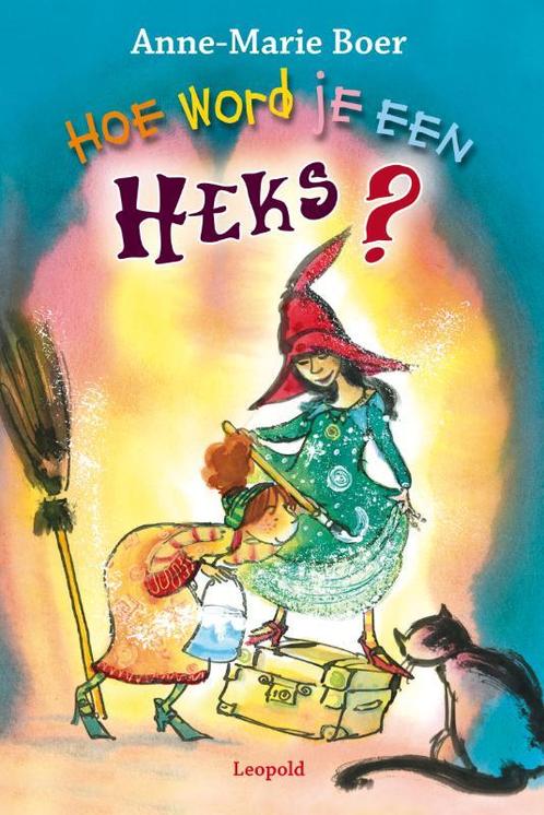 Hoe word je een heks? 9789025853167 A.-M. Boer, Boeken, Overige Boeken, Zo goed als nieuw, Verzenden