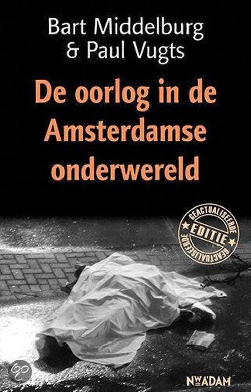 De Oorlog In De Amsterdamse Onderwereld 9789046805831, Boeken, Thrillers, Gelezen, Verzenden