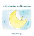 Little man on the moon 9789491337598 Patou Estourgie, Gelezen, Patou Estourgie, Verzenden