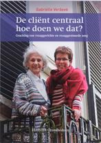 De cliënt centraal, hoe doen we dat? 9789035231450, Verzenden, Gelezen, Gabriëlle Verbeek