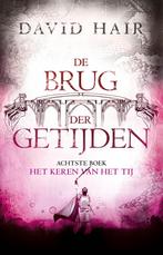 Het Keren van het Tij / De Brug der Getijden / 8 David Hair, Boeken, Verzenden, Zo goed als nieuw, David Hair
