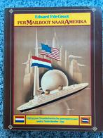 Toen wij uit Rotterdam vertrokken – Per mailboot naar Amerik, Verzenden, Gelezen, Edward P. de Groot, Boot