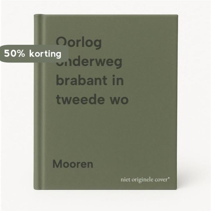 Oorlog onderweg brabant in tweede wo 9789073083141 Mooren, Boeken, Politiek en Maatschappij, Gelezen, Verzenden