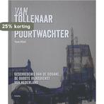 Van tollenaar tot poortwachter 9789490608538 Tom Pfeil, Verzenden, Gelezen, Tom Pfeil