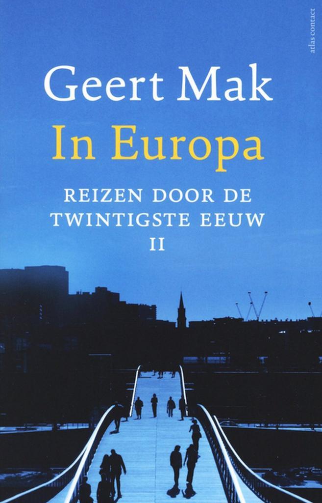 In Europa - Geert Mak 9789045039558 Geert Mak, Boeken, Overige Boeken, Zo goed als nieuw, Verzenden