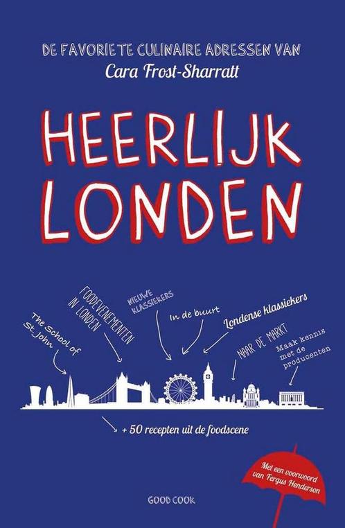 Heerlijk Londen 9789461431769 Cara Frost-Sharratt, Boeken, Reisgidsen, Gelezen, Verzenden