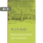 Reformatorische spiritualiteit 9789088650161 J.R. Beeke, Verzenden, Zo goed als nieuw, J.R. Beeke