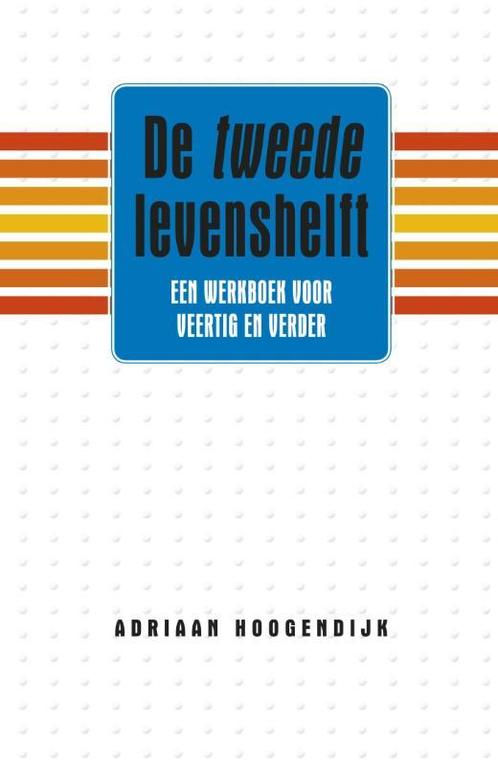 De tweede levenshelft 9789047007166 Adriaan Hoogendijk, Boeken, Politiek en Maatschappij, Zo goed als nieuw, Verzenden