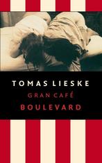 Gran Cafe Boulevard 9789021472980 Tomas Lieske, Verzenden, Zo goed als nieuw, Tomas Lieske