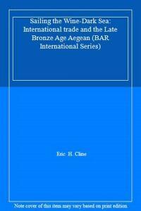 Sailing the Wine-Dark Sea: International trade . Cline, H.., Boeken, Overige Boeken, Zo goed als nieuw, Verzenden