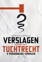 9789024402939 Verslagen door het tuchtrecht | Tweedehands, Verzenden, Zo goed als nieuw, Martin Appelo