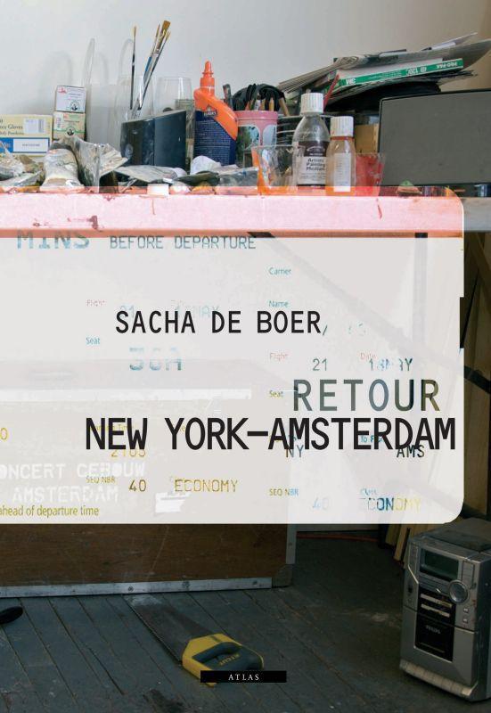 Retour New York-Amsterdam 9789045014852 Sacha de Boer, Boeken, Literatuur, Gelezen, Verzenden