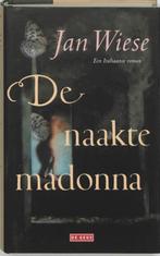 De Naakte Madonna 9789044501179 J. Wiese, Verzenden, Gelezen, J. Wiese