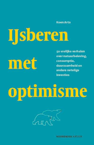IJsberen met optimisme / Noordboek Natuur 9789056157869, Boeken, Hobby en Vrije tijd, Zo goed als nieuw, Verzenden