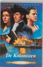 De kolonisten 9789061404644 Jack Cavanaugh, Boeken, Verzenden, Gelezen, Jack Cavanaugh