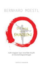 De weg van de Shaolin 9789045219226 Bernhard Moestl, Boeken, Literatuur, Verzenden, Zo goed als nieuw, Bernhard Moestl