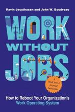 Work without Jobs | 9780262046411 | Ravin Jesuthasan ; John, Zo goed als nieuw, Ravin Jesuthasan ; John W. Boudreau