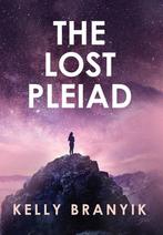 9781737815808 The Pleiades-The Lost Pleiad, Boeken, Nieuw, Kelly Branyik, Verzenden