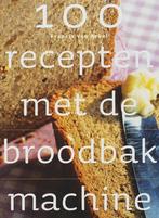 9789023011866 100 Recepten Met De Broodbakmachine, Gelezen, Francis van Arkel, Verzenden