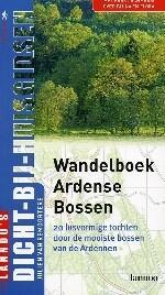 Wandelboek Ardense Bossen / DICHT BIJ HUIS 9789020959659, Boeken, Reisgidsen, Gelezen, Verzenden