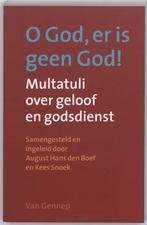 Oh God, Er Is Geen God ! 9789055157594 Multatuli, Verzenden, Zo goed als nieuw, Multatuli