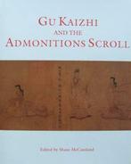 Boek : Gu Kaizhi and the Admonitions Scroll, Antiek en Kunst, Kunst | Niet-Westerse kunst