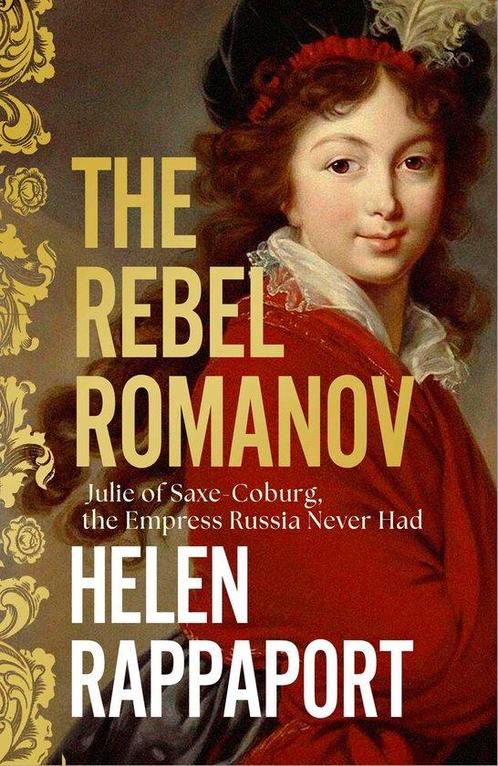 9781398525962 The Rebel Romanov Helen Rappaport, Boeken, Biografieën, Nieuw, Verzenden