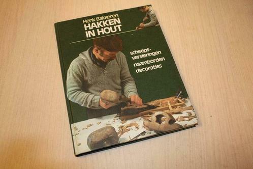  Bakkeren, H. -  Hakken in hout / druk 1, Boeken, Hobby en Vrije tijd, Verzenden