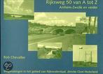 RIJKSWEG 50 VAN A TOT Z. 9789060119556 R. Chevallier, Boeken, Verzenden, Gelezen, R. Chevallier