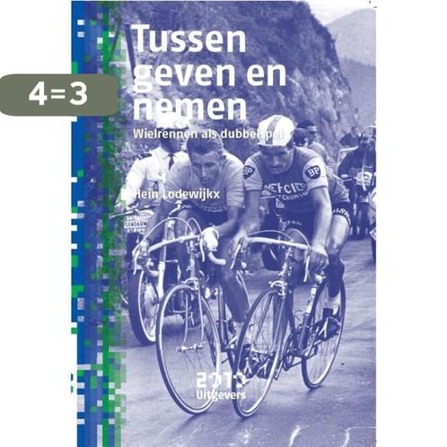 Tussen geven en nemen 9789490951009 Hein Lodewijkx, Boeken, Wetenschap, Zo goed als nieuw, Verzenden
