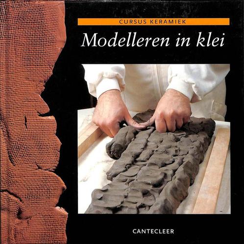 Modelleren in klei / Cursus keramiek 9789021328058, Boeken, Hobby en Vrije tijd, Gelezen, Verzenden
