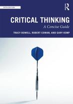 9780815371434 Critical Thinking: A Concise Guide, Verzenden, Zo goed als nieuw, Bowell, Tracy (University Of Waikato, New Zealand)