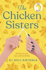 The Chicken Sisters 9781529350647 KJ Dell’Antonia, Verzenden, Zo goed als nieuw, KJ Dell’Antonia
