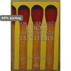Ook kromste boom levert rechte lucifers 9789057951459, Boeken, Verzenden, Gelezen
