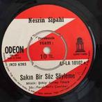 vinyl single 7 inch - Nesrin Sipahi - Sak?n Bir SÃ¶z SÃ¶, Verzenden, Zo goed als nieuw