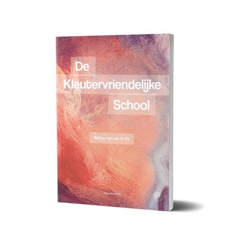 De kleutervriendelijke school 9789079336357, Boeken, Schoolboeken, Zo goed als nieuw, Verzenden
