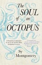 The Soul of an Octopus 9781471146756 Sy Montgomery, Verzenden, Zo goed als nieuw, Sy Montgomery
