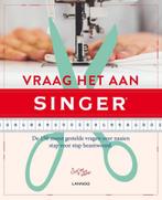 Vraag het aan SINGER 9789401437684 Hilde Smeesters, Verzenden, Zo goed als nieuw, Hilde Smeesters