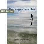 Nog negen maanden 9789089547033 Kees Santbergen, Boeken, Verzenden, Zo goed als nieuw, Kees Santbergen