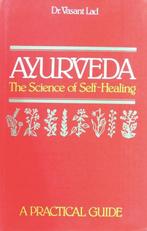 Ayurveda, The Science Of Self-Healing 9788120811300, Verzenden, Gelezen, Vasant Lad