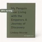 My Penguin Year Living with the Emperors A Journey of, Boeken, Verzenden, Zo goed als nieuw, Lindsay Mccrae