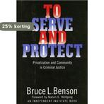 To Serve and Protect 9780814713273 Bruce L. Benson, Boeken, Verzenden, Gelezen, Bruce L. Benson